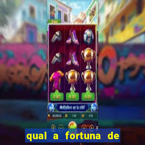 qual a fortuna de dado dolabella